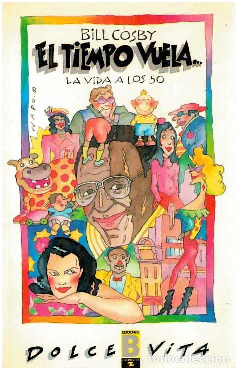 Libros: El tiempo vuela. La vida a los 50 - Bill Cosby - Foto 1