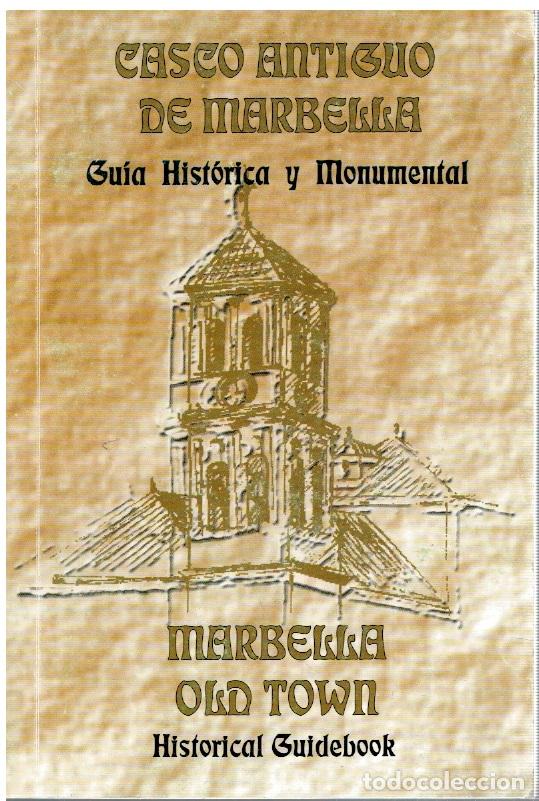B&uuml;cher: Casco antiguo de Marbella / Old Town. Gu&iacute;a hist&oacute;rica y monumental / Historial Guidebook - vvaa