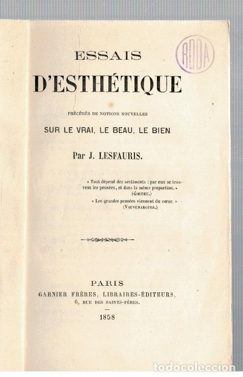 Livros em segunda m&atilde;o: Essais d'Esth&eacute;tique, pr&eacute;c&eacute;d&eacute;s de notions nouvelle sur le vrai, le beau, le bien - J. Lesfauris