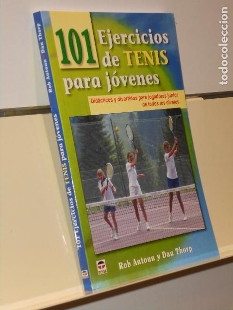 Libros: 101 EJERCICIOS DE TENIS PARA JOVENES ROB ANTOUN Y DAN THORP - TUTOR - Foto 1