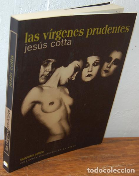Libros: LAS V&Iacute;RGENES PRUDENTES - JES&Uacute;S COTTA - Foto 1