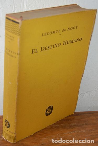 Libros: EL DESTINO HUMANO - LECOMTE DU NO&Uuml;Y - Foto 1