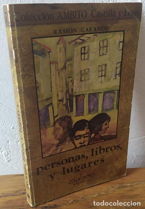 Libros: PERSONAS, LIBROS Y LUGARES - RAM&Oacute;N CARANDE - Foto 1