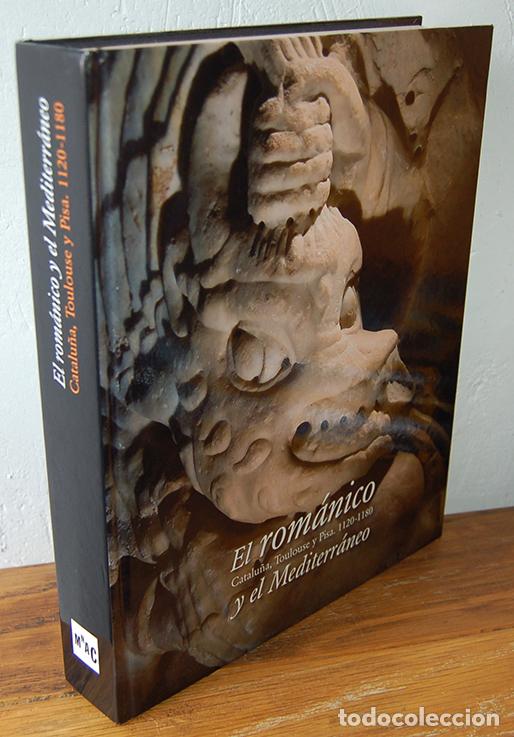 Libros: EL ROM&Aacute;NICO Catalu&ntilde;a, Toulouse y Pisa. 1120-1180 y el Mediterr&aacute;neo - MANUEL CASTI&Ntilde;EIRAS, JORDI CAMPS