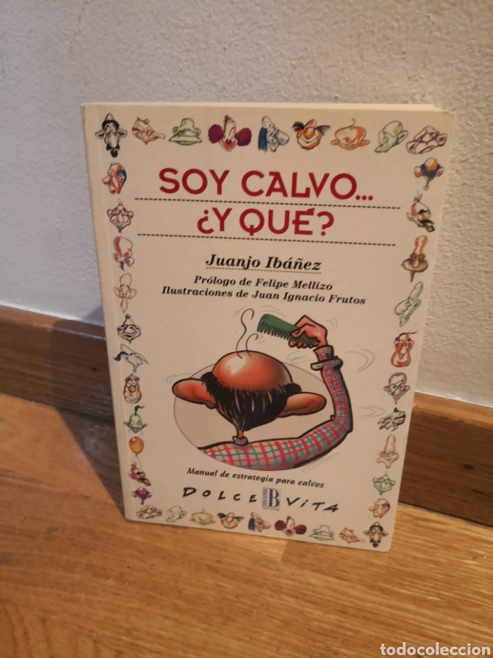 Libros: Soy calvo y que Juanjo Ib&aacute;&ntilde;ez - Foto 1
