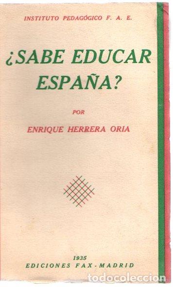 Libros: &iquest;Sabe educar Espa&ntilde;a? - Herrera Oria, Enrique - Foto 1