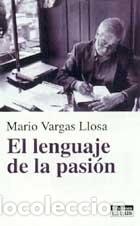 Libros: EL LENGUAJE DE LA PASI&Oacute;N - VARGAS LLOSA, MARIO - Foto 1