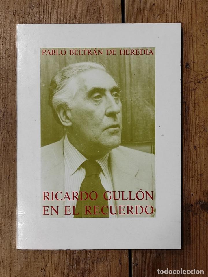 Libros: Ricardo Gull&oacute;n en el Recuerdo. - Beltr&aacute;n de Heredia, Pablo. - Foto 1