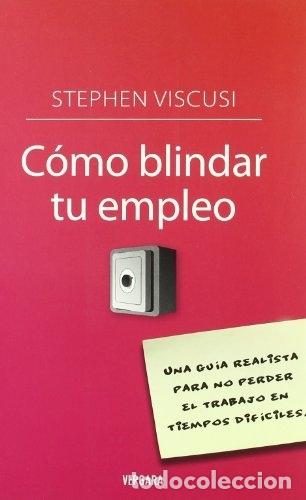 Libros: C&oacute;mo blindar tu empleo - Stephen Viscusi - Foto 1