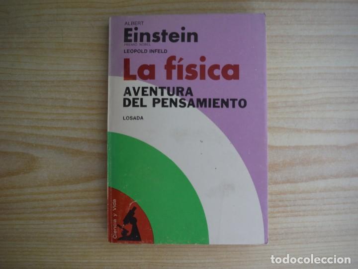 Libros: EINSTEIN, Albert y INFELD, Leopold. - LA FISICA AVENTURA DEL PENSAMIENTO