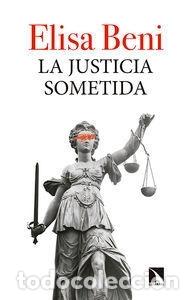 Libros: LA JUSTICIA SOMETIDA - BENI, ELISA TDK599 - Foto 1