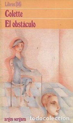 Libros: EL OBST&Aacute;CULO - COLETTE - Foto 1