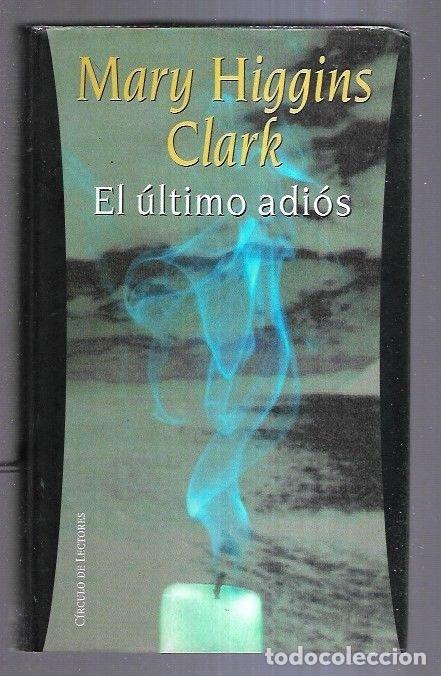 Libros: ULTIMO ADIOS - EL - CLARK, MARY HIGGINS - Foto 8