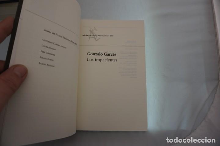 Libros: 16AB/ LOS IMPACIENTES - GONZALO GARCES / SEIX BARRAL - Foto 3