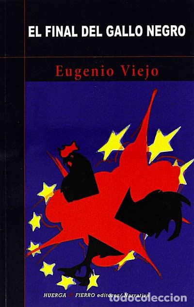 Libros: El final del gallo negro - Viejo, Eugenio - Foto 1