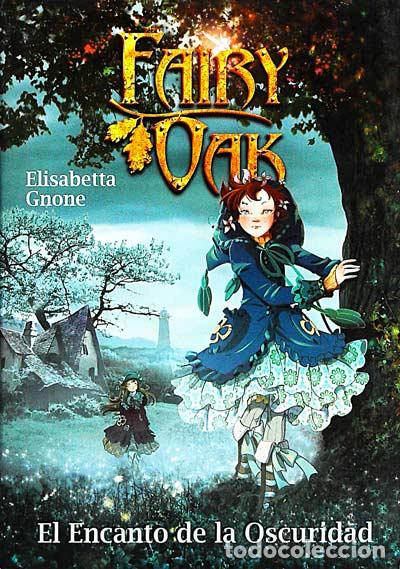 Libros: Fairy Oak. El encanto de la Oscuridad - Elisabetta Gnone - Foto 1
