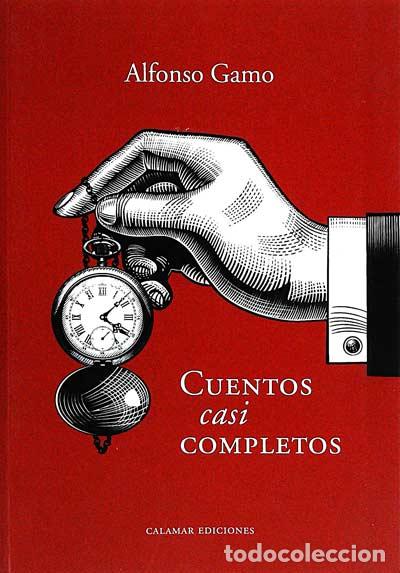 Libros: Cuentos casi completos - Alfonso Gamo - Foto 1
