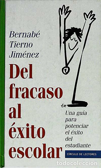 Libros: Del fracaso al &eacute;xito escolar - Bernab&eacute; Tierno Jim&eacute;nez - Foto 1
