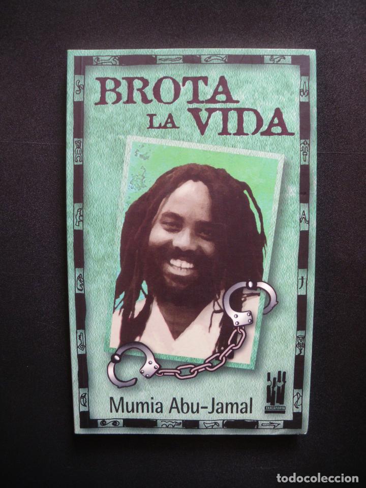 Libros: ABU-JAMAL, Mumia - Brota la vida - Foto 1