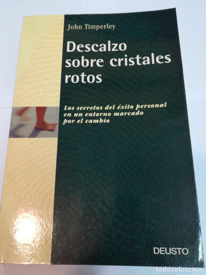 B&uuml;cher: JOHN TIMPERLEY Descalzo sobre cristales rotos. Los secretos del &eacute;xito personal en un... SA2865