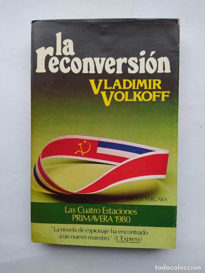 Libros: La reconversi&oacute;n. - Vladimir Volkoff. TDK425 - Foto 1