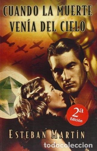 Libros: CUANDO LA MUERTE VEN&Iacute;A DEL CIELO. - MART&Iacute;N, ESTEBAN - Foto 1