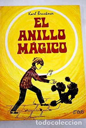 Libros: EL ANILLO M&Aacute;GICO - Bruckner, Karl - Foto 1