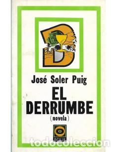 Libros: EL DERRUMBE - Soler Puig,Jos&eacute; - Foto 1