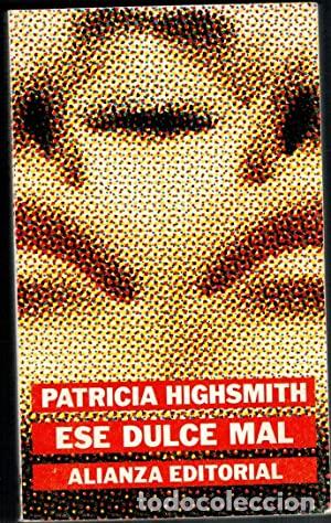 Libros: ESE DULCE MAL - Highsmith,Patricia - Foto 1