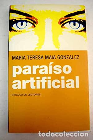 Libros: PARAISO ARTIFICIAL - Maia Gonz&aacute;lez,Mar&iacute;a Teresa - Foto 1