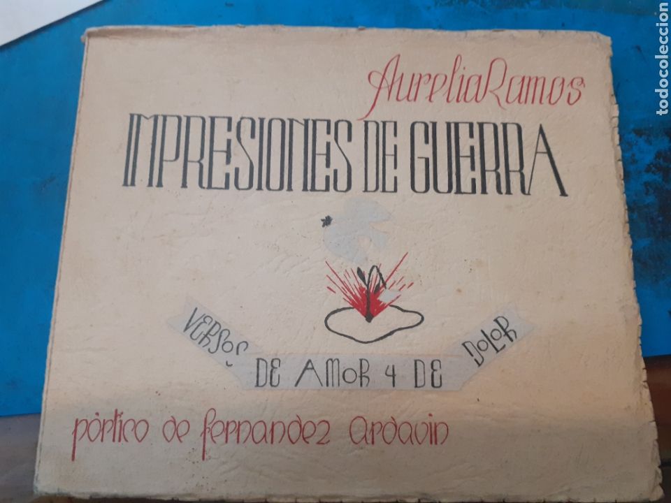 B&uuml;cher: IMPRESIONES DE GUERRA. Versos de amor y de dolor. Dedicado por el autor - RAMOS, Aurelio