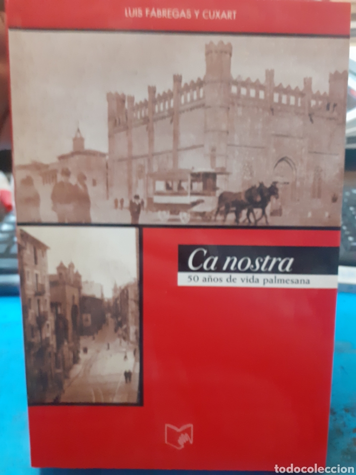 Libri di seconda mano: CA NOSTRA. 50 a&ntilde;os de vida palmesana. Completo - FABREGAS CUXART, Luis.