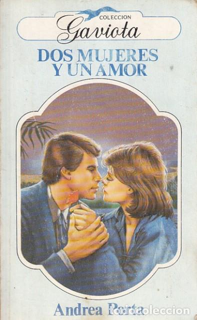 Libros: Dos mujeres y un amor - Porta, Andrea - Foto 1