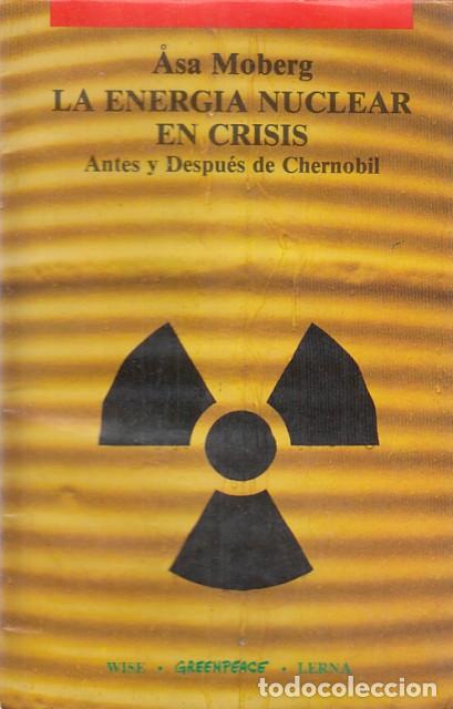 Livres: La energ&iacute;a nuclear en crisis. Antes y despu&eacute;s de Chernobil - Moberg, Asa