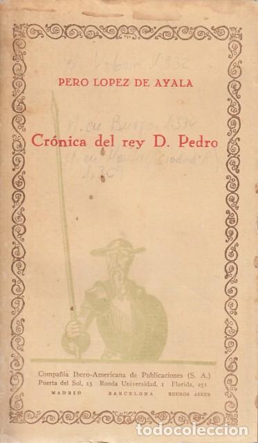 Libros: CR&Oacute;NICAS DEL REY DON PEDRO - L&Oacute;PEZ DE AYALA, PERO - Foto 1
