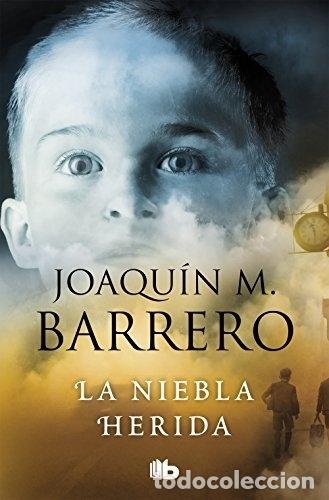 Libros: LA NIEBLA HERIDA - BARRERO MENENDEZ, JOAQUIN M. - Foto 1