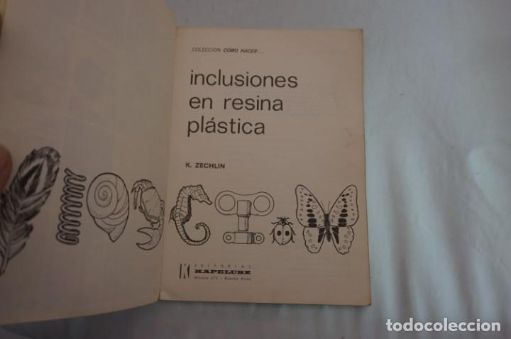 Libros: 2B/ INCLUSIONES EN RESINA PLASTICA - K. ZECHLIN / KAPELUSZ - Foto 3