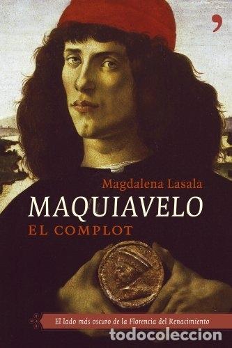 Libros: MAQUIAVELO: EL COMPLOT - MAGDALENA LASALA - Foto 1