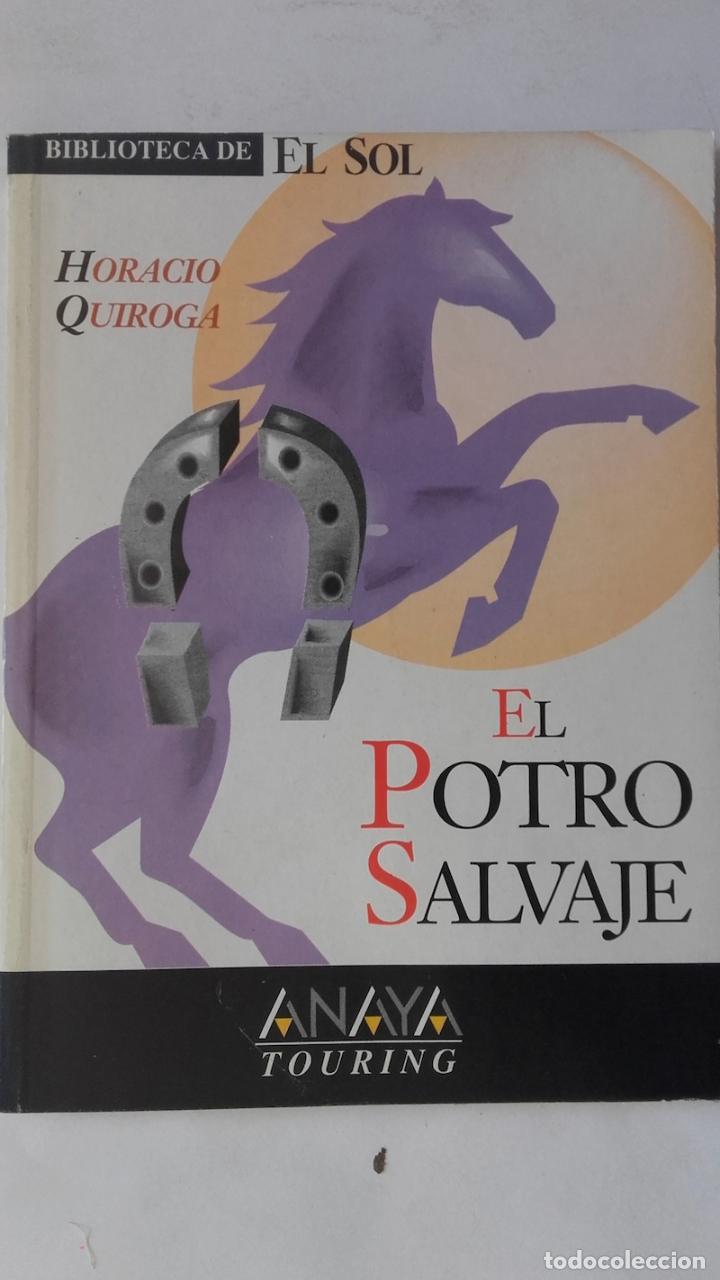 Libros: El potro salvaje - Horacio Quiroga - Foto 1