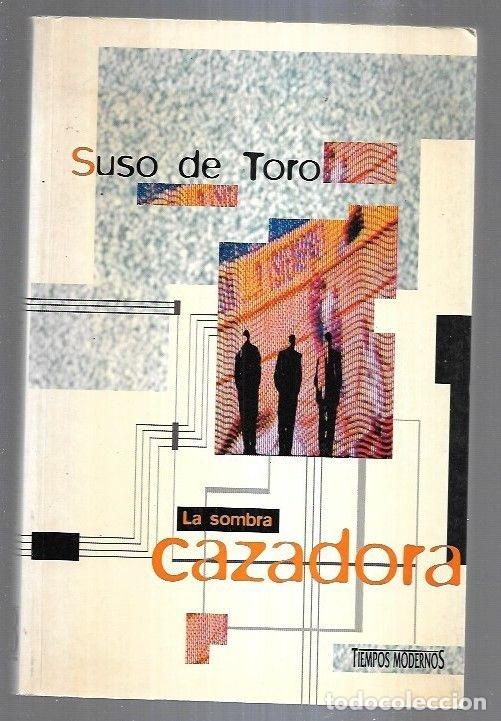 Libros: SOMBRA CAZADORA - LA - TORO, SUSO DE - Foto 6