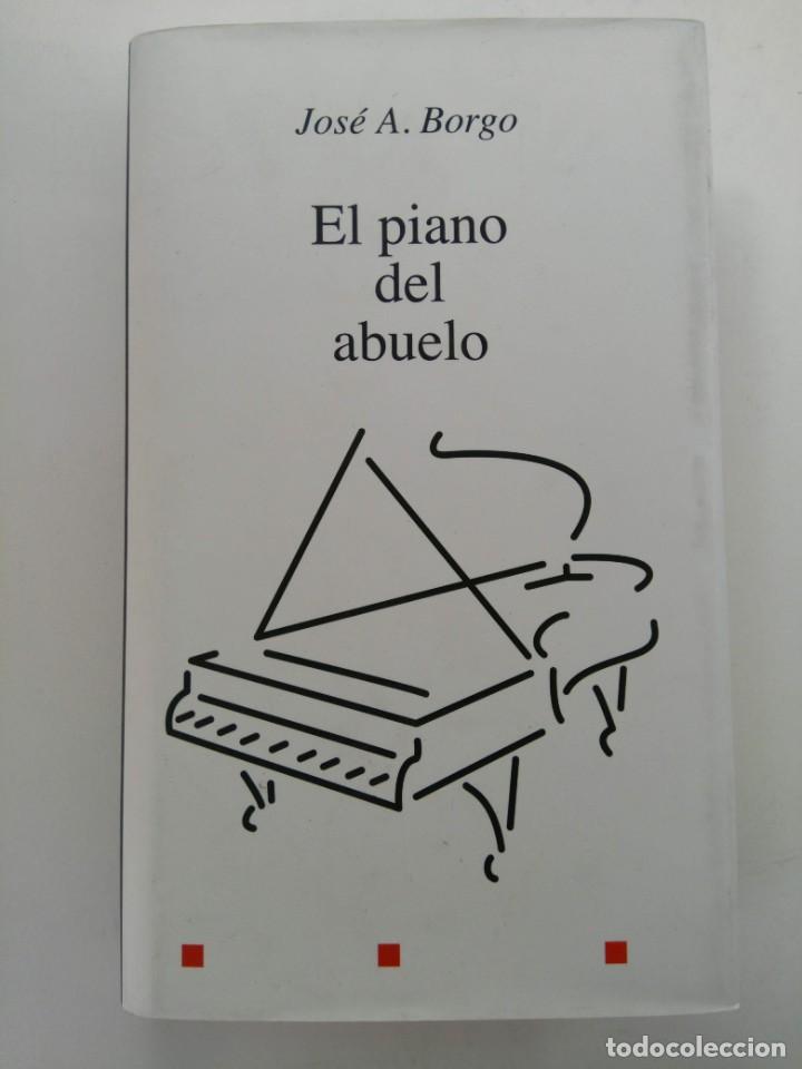 Libros: EL PIANO DEL ABUELO - JOS&Eacute; A. BORGO - Foto 1