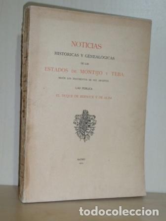 Livres: NOTICIAS HIST&Oacute;RICAS Y GENEAL&Oacute;GICAS DE LOS ESTADOS DE MONTIJO Y TEBA, SEG&Uacute;N LOS DOCUMENTOS DE SUS ARC