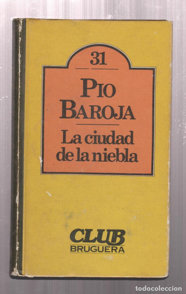 Libros: LA CIUDAD DE LA NIEBLA- PIO BAROJA - Foto 1