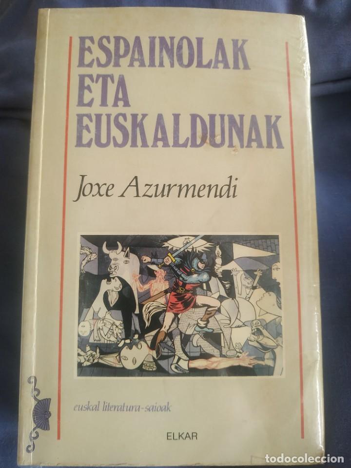 Libros: Espainolak Eta Euskaldunak . Joxe Azurmendi - Foto 1