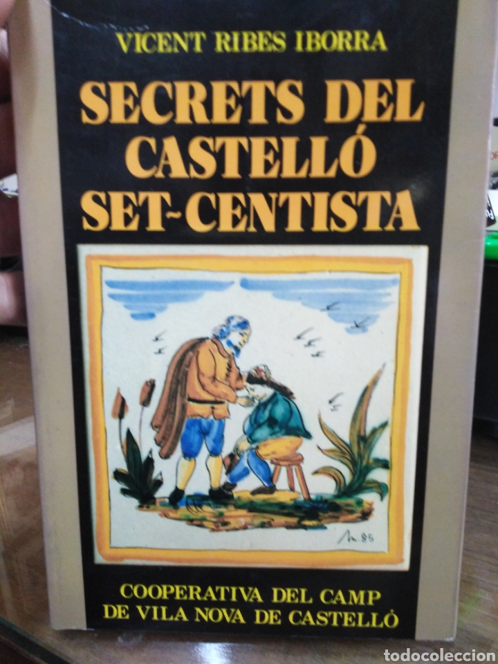Livres: SECRETS DEL CASTELLO SET-CENTISTA - RIBES IBORRA, Vicent.