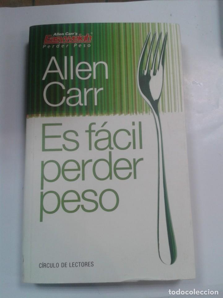 Libros: ALLEN CARR. ES FACIL PERDER PESO. CIRCULO DE LECTORES. CL - Foto 1