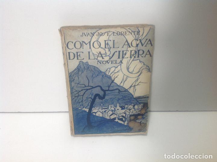 Libros: COMO EL AGUA DE LA SIERRA JUAN JOSE LORENTE - Foto 1