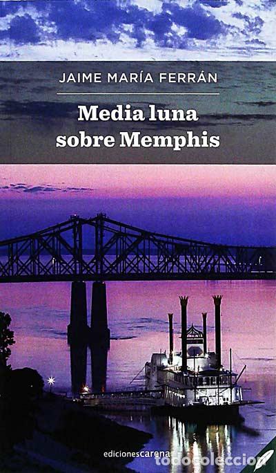 Libros: Media luna sobre Memphis - Jaime Mar&iacute;a Ferr&aacute;n - Foto 1
