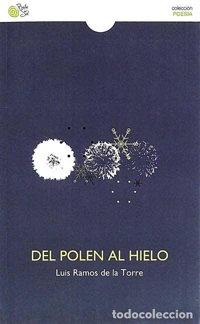 Libros: Del polen al hielo - Luis Ramos de la Torre - Foto 1