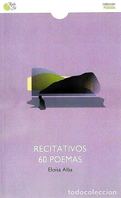 Libros: Recitativos. 60 poemas - Elo&iacute;sa Alba - Foto 1